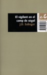 El vigilant en el camp de sègol - Ernest Riera, J.D. Salinger, Josep M. Fonalleras