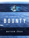 The Sinking of the Bounty - Matthew Shaer