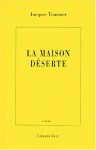 maison déserte - Jacques Tournier