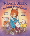 Peace Week in Miss Fox's Class - Eileen Spinelli, Ane Kennedy