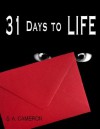 31 Days to Life - S.A. Cameron