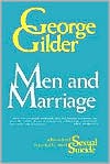 Men and Marriage - George Gilder