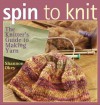 Spin to Knit - Shannon Okey