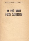 Na pięć minut przed zaśnięciem. - Stanisław Dygat