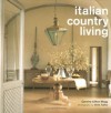 Italian Country Living - Caroline Clifton-Mogg