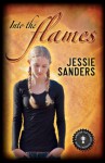 Into the Flames - Jessie Sanders