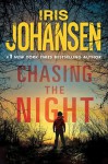 Chasing The Night (Eve Duncan, #11) - Iris Johansen