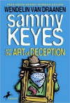 Sammy Keyes and the Art of Deception Sammy Keyes and the Art of Deception - Wendelin Van Draanen