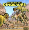 The Deadliest Dinosaurs - Dino Don Lessem, John Bindon