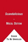 Scandalicious (Other Format) - Micol Ostow