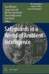 Safeguards in a World of Ambient Intelligence - David Wright, Serge Gutwirth, Michael Friedewald