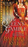 The Queen's Gamble - Barbara Kyle