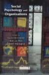 Social Psychology and Organizations (Series in Organization and Management) - David De Cremer, Rolf van Dick, J. Keith Murnighan