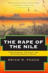 The Rape of the Nile: Tomb Robbers, Tourists, and Archaeologists in Egypt, Revised and Updated - Brian M. Fagan