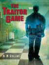 The Traitor Game - B.R. Collins