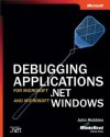 Debugging Applications for Microsoft.NET and Microsoft Windows - John Robbins