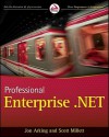 Professional Enterprise .NET - Jon Arking, Scott Millett