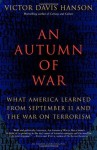 An Autumn of War: What America Learned from September 11 and the War on Terrorism - Victor Hanson