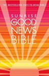 Good News Bible Sunrise Edition - Anonymous