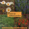 Plants for Natural Gardens: Southwestern Native and Adaptive Trees, Shrubs, Wildflowers and Grasses - Judith Phillips