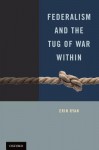 Federalism and the Tug of War Within - Erin Ryan