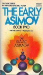 The Early Asimov: Book Two - Isaac Asimov