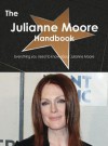 The Julianne Moore Handbook - Everything You Need to Know about Julianne Moore - Emily Smith