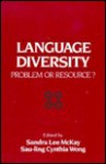 Language Diversity, Problem or Resource?: A Social and Educational Perspective on Language Minorities in the United States - Sandra Lee McKay, Sau-Ling Cynthia Wong