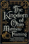 The Kingdom of Ohio - Matthew Flaming