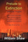 Prelude to Extinction - William Shaw