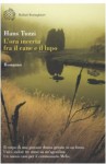 L'ora incerta fra il cane e il lupo - Hans Tuzzi