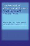 Handbook of Clinical Intervention with Young People who Sexually Abuse - Gary O'Reilly, William L. Marshall, Alan Carr, Richard C. Beckett