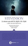 Lo strano caso del Dr. Jekyll e Mr. Hyde e altri racconti dell'orrore - Robert Louis Stevenson, Riccardo Reim, Gianni Pilo, Vieri Razzini