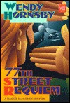 77th Street Requiem (A Maggie MacGowen Mystery #4) - Wendy Hornsby