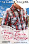 Fake Fiance, Real Revenge: A Three River Ranch Novel (Entangled Bliss) - Roxanne Snopek