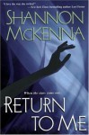 Return To Me (Trade Paperback) - Shannon McKenna