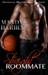 Straight Roommate - Mandy Harbin