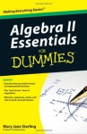 Algebra II Essentials For Dummies (For Dummies (Math & Science)) - Mary Jane Sterling
