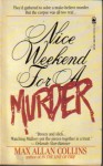 Nice Weekend For A Murder - Max Allan Collins