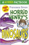 Horrid Henry's Dinosaurs (A Horrid's Factbook) - Francesca Simon