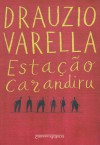 Estação Carandiru - Drauzio Varella