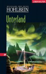 Unterland - Wolfgang Hohlbein, Heike Hohlbein