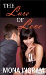 The Lure of Love - Mona Ingram