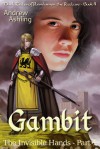 The Invisible Hands - Part 1: Gambit - Andrew Ashling