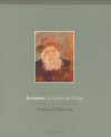 Jerusalem: To Know by Living - Anthony Dubovsky