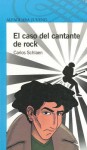 El Caso del Cantante de Rock - Carlos Schlaen