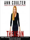 Treason: Liberal Treachery from the Cold War to the War on Terrorism (Audio) - Ann Coulter