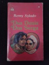 Dua Dunia Dua Surga - Remy Sylado