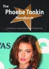 The Phoebe Tonkin Handbook - Everything You Need to Know about Phoebe Tonkin - Emily Smith