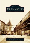 Williamsburg (NY) (Images of America) - Victor Lederer, The Brooklyn Historical Society, Staff of The Brooklyn Historical Society